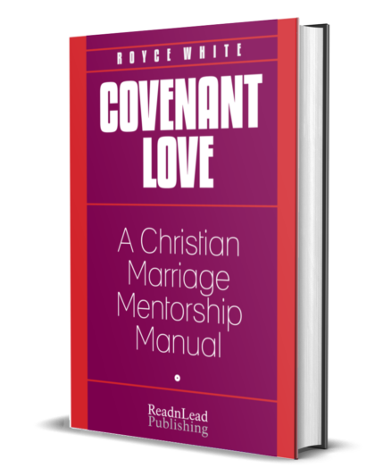 Covenant Love: A Christian Marriage Mentorship Manual